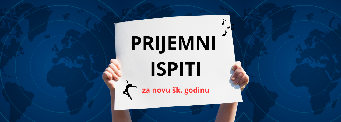 [PRIJEMNI ISPITI] Objavljujemo datume prijemnih ispita za upis u glazbenu i/ili plesnu školu